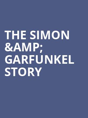 The Simon %26 Garfunkel Story at Cambridge Theatre